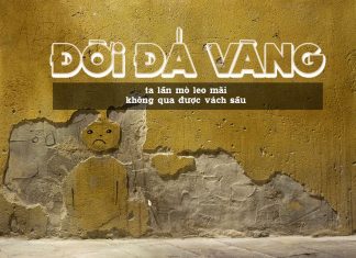 Hoàn cảnh sáng tác và ý nghĩa của ca khúc Đời Đá Vàng (Vũ Thành An) – “Ta lần mò leo mãi không qua được vách sầu…”