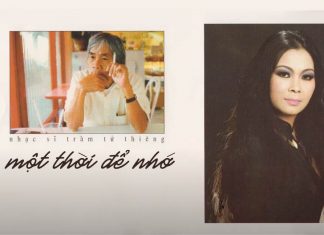 Giới thiệu ca khúc hay nhưng lạ: Một Thời Để Nhớ (nhạc sĩ Trầm Tử Thiêng) – Ta nhớ em trên từng sợi tóc…