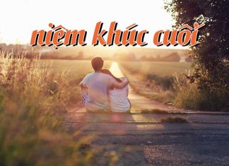 Cảm xúc “Niệm Khúc Cuối”: Dù sao đi nữa xin vẫn yêu em…