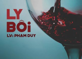 Giới thiệu ca khúc hay nhưng lạ: “Ly Bôi” (Nhạc sĩ Phạm Duy) – “Người xưa vai thon, má son, môi mềm…”